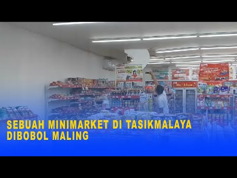 SEBUAH MINIMARKET DI TASIKMALAYA DIBOBOL MALING