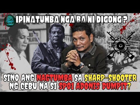 SINO ANG NAGTUMBA SA MATINIK NA CRIME BUSTER AT SHARP SHOOTER NG CEBU NA SI SPO1 ADONIS DUMPIT?