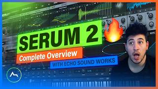 🔥 Xfer Serum 2 is HERE! New Features Overview with Echo Sound Works #musicproducer