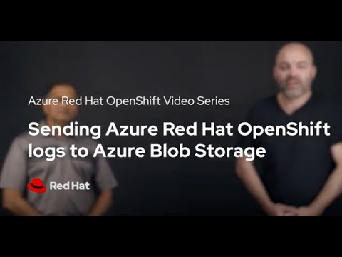 Sending Azure Red OpenShift logs to Azure Blob Storage