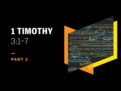 What Kind of Desire Leads to Godly Leadership? 1 Timothy 3:1–7, Part 2