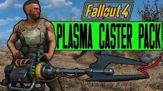 Plasma Caster Weapons Pack Fallout 4 Creation Playthrough!