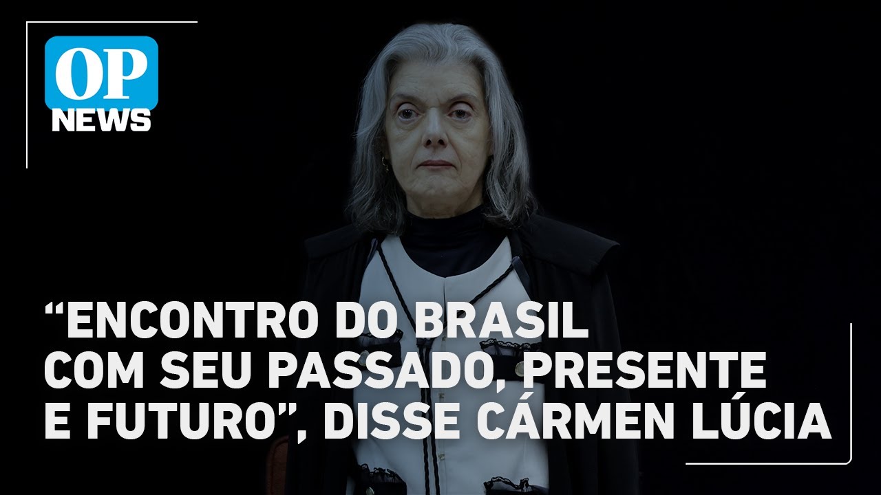 “Encontro do Brasil com seu passado, presente e futuro”, diz Cármen Lúcia sobre julgamento de golpe