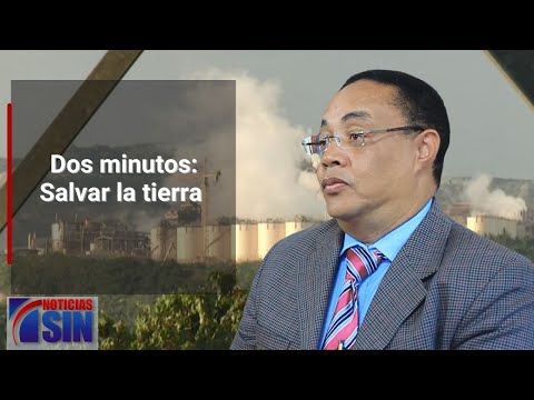 Dos minutos: Salvar la tierra