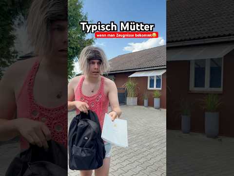 Typisch Mütter - wenn man Zeugnisse bekommt😂