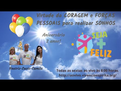 #AOVIVO SMF103 - Virtude da Coragem e Forças Pessoais para Realizar Sonhos (2 Anos de SMF)