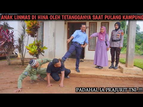 ANAK LINMAS DIHINA OLEH TETANGGANYA SAAT PULANG KAMPUNG !! PADAHAL IA SEKARANG PRAJURIT TNI !!