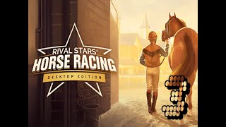 Rival Star Horse Racing - Desktop Edition ( İNANILMAZ zaferler!!! ) - BÖLÜM 3