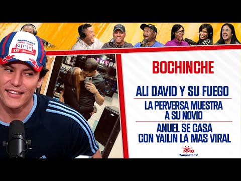 Ali David y su Fuego - La Perversa y su Novio - Anuel se casa con Yailin - El Bochinche