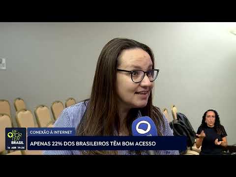 Apenas 22% dos brasileiros têm bom acesso de internet