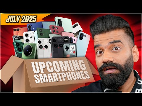 Top Upcoming Smartphones - July 2025🔥🔥🔥