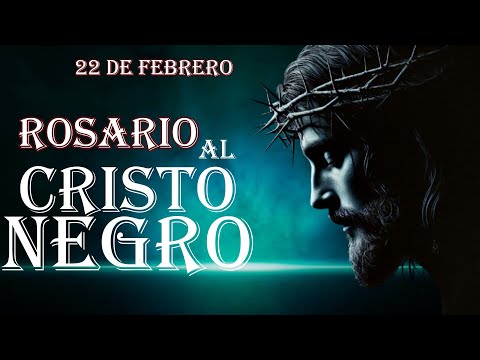 Cristo Negro 22 de febrero