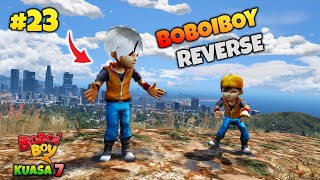 Wahh..!! AKHIRNYA BOBOIBOY REVERSE MUNCUL - GTA 5 MOD
