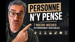 7 micro-thématiques business improbables et rentables