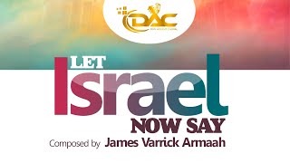 DMV Advent Chorale | Let Israel Now Say | James Varrick Armah