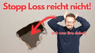 Dein Stopp Loss Schützt Dich Nicht!