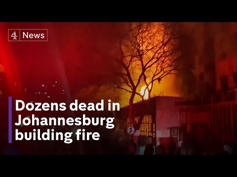 Johannesburg fire: More than 70 dead in building housing homeless