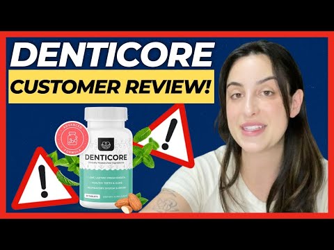 DENTICORE Review ⚠️❌HIGH ALERT!!❌⚠️  MUST WATCH ⚠️ DENTICORE SUPPLEMENT EXPOSED!