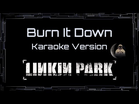 Linkin Park • Burn It Down (CC Karaoke / Instrumental)