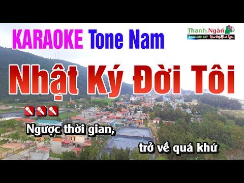 Nhật Ký Đời Tôi Karaoke |Tone Nam – Nhạc Sống Thanh Ngân