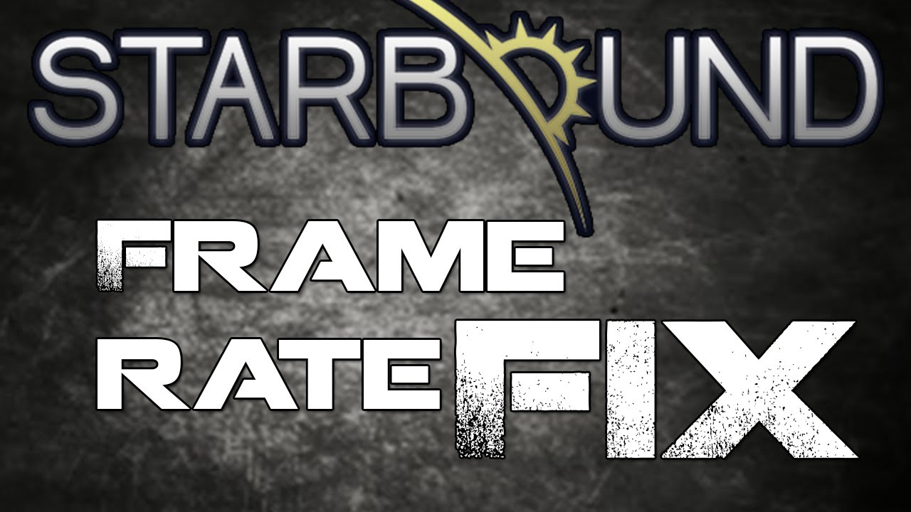 How To Increase Fps In Starbound