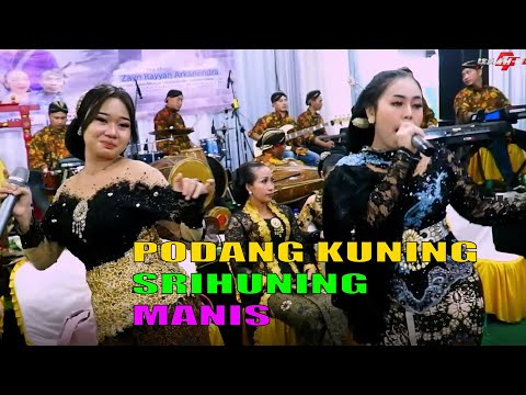 PODANG KUNING || SRIHUNING || MANIS CAMPURSARI BARAKA