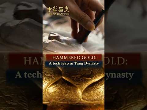 Hammered gold: A tech leap in Tang Dynasty
