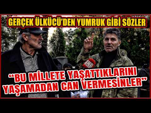 ÜLKÜCÜ'DEN YUMRUK GİBİ SÖZLER "BU MİLLETE YAŞATTIKLARINI YAŞAMADAN CAN VERMESİNLER"| SOKAK RÖPORTAJI