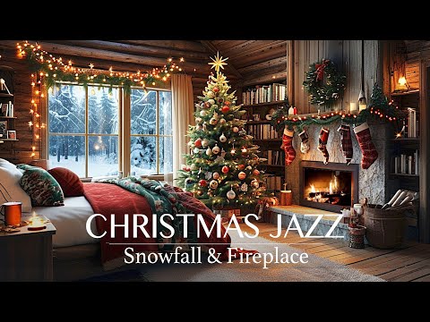 CHRISTMAS MUSIC (Smooth Jazz) | Cozy Christmas Ambience with Crackling Fireplace Sounds & Snowfall