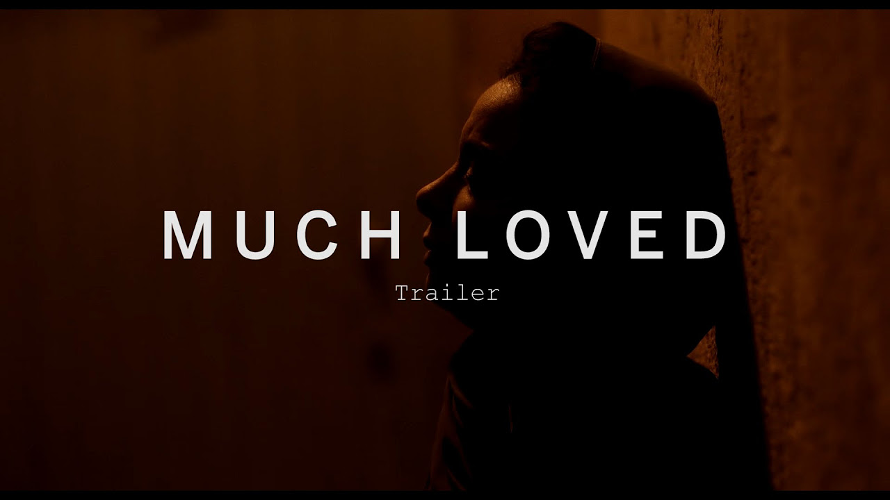 Much Loved Trailer thumbnail