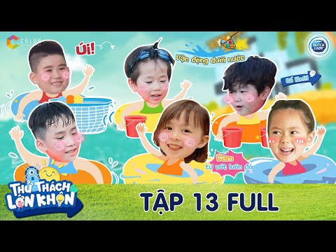 Thử Thách Lớn Khôn | Tập 13 Full: 6 nhóc tì bứt phá ngoạn mục trong thử thách CHUYẾN DU LỊCH 5 SAO