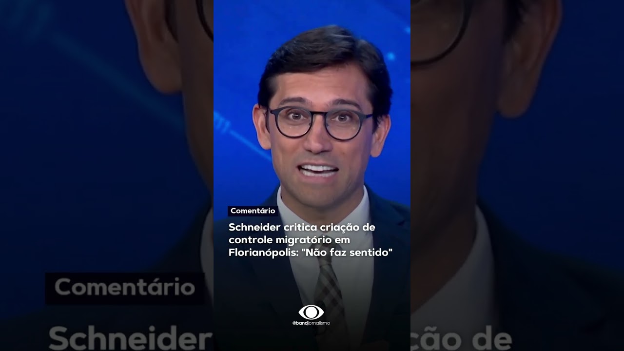 Schneider critica criação de controle migratório em Florianópolis Não faz sentido TV Online Schneider critica criação de controle migratório em Florianópolis Não faz sentido