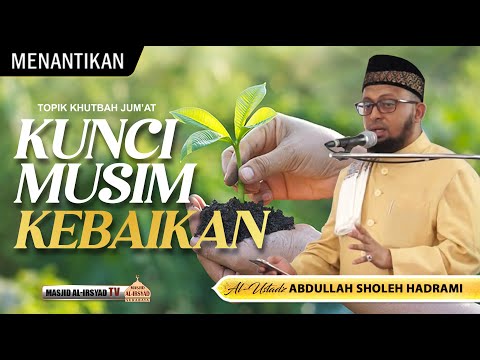 🔴 Ust. Abdullah Hadromi - Kunci Musim Kebaikan