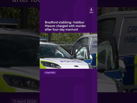 Bradford stabbing: Habibur Masum charged with murder after four-day manhunt