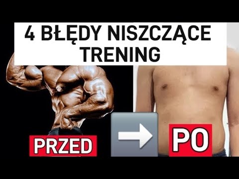 4 BŁĘDY NISZCZĄCE TRENING!