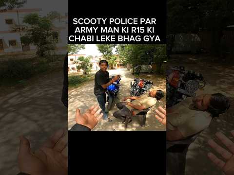 Scooty Police par Army Man ki r15 ki chabi leke bhag gya #shortsvideo #trending #viralvideo