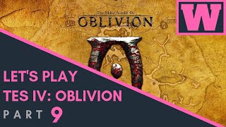 Let\'s Play TES IV: Oblivion! Part 9!