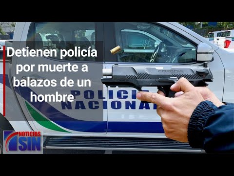 Detienen policía por muerte a balazos de un hombre