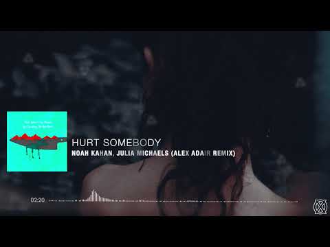 Noah Kahan, Julia Michaels | Hurt Somebody (Alex Adair Remix)