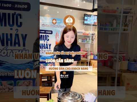 Nhân viên Ốc Bự Hải Phòng luôn sẵn sàng hướng dẫn cho khách hàng #ocbuhaiphong #sixsenagency