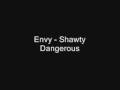 Envy - Shawty Dangerous