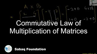 Commutative Law of Multiplication of Matrices