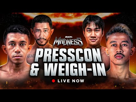WEIGH IN & PRESS CONFERENCE BYON MADNESS “KKSAM VS WEERIAN”