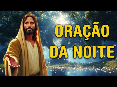 🌛ORAÇÃO DA NOITE  – Uma Conversa Silenciosa com o Senhor