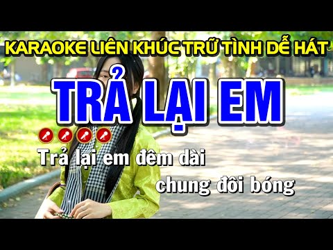 ➤ TRẢ LẠI EM Karaoke Nhạc Sống Tone Nam | Bến Tình Karaoke