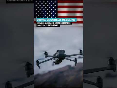 🚨 Drones de cárteles mexicanos 😳🇺🇸 activan alerta aérea en Estados Unidos