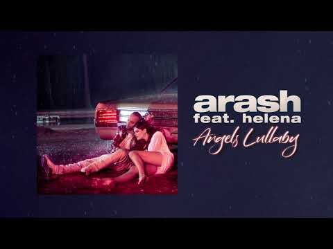 Arash feat. Helena - Angels Lullaby (Official Audio)