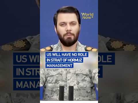 Iran: US will have no role in Strait of Hormuz management#worldnow