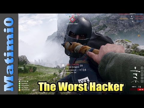 Worst Hacker I've Seen - Battlefield 1