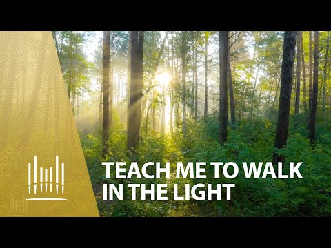 Teach Me to Walk In the Light | The Tabernacle Choir